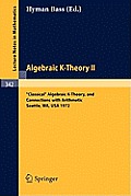Algebraic K Theory II Proceedings of the Conference Held at the Seattle Research Center of Battelle Memorial Institute August 28 September 8 1972