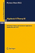 Algebraic K-Theory III. Proceedings of the Conference Held at the Seattle Research Center of Battelle Memorial Institute, August 28 - September 8, 197