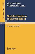 Modular Functions of One Variable III Proceedings International Summer School University of Antwerp Ruca July 17 August 3 1972