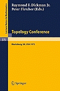 Topology Conference: Virginia Polytechnic Institute and State University, March 22 - 24, 1973