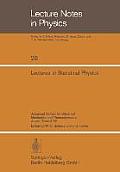 Lectures in Statistical Physics: Advanced School for Statistical Mechanics and Thermodynamics Austin, Texas/USA
