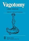 Vagotomy: Latest Advances with Special Reference to Gastric and Duodenal Ulcers Disease