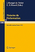 Theories de l'Information: Actes Des Rencontres de Marseilles-Luminy, 5 Au 7 Juin 1973
