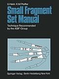 Small Fragment Set Manual: Technique Recommanded by the Asif-Group