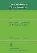 Physics and Mathematics of the Nervous System: Proceedings of a Summer School Organized by the International Centre for Theoretical Physics, Trieste,
