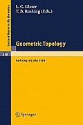 Geometric Topology: Proceedings of the Geometric Topology Conference Held at Park City Utah, February 19-22, 1974