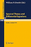 Spectral Theory and Differential Equations: Proceedings of the Symposium Held at Dundee, Scotland, July 1-19, 1974