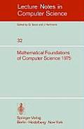 Mathematical Foundations of Computer Science 1975: 4th Symposium Marianske Lazne, September 1-5, 1975