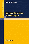 Univalent Functions - Selected Topics