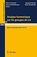 Analyse Harmonique Sur Les Groupes de Lie: Seminaire Nancy-Strasbourg 1973-75