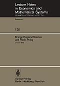 Energy, Regional Science and Public Policy: Proceedings of the International Conference on Regional Science, Energy and Environment I. Louvain, May 19