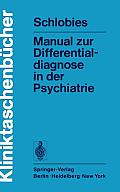 Manual Zur Differentialdiagnose in Der Psychiatrie