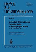 2. Deutsch-?sterreichisch-Schweizerische Unfalltagung in Berlin: 20. Bis 22. November 1975 39. Jahrestagung Der Deutschen Gesellschaft F?r Unfallheilk