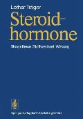 Steroidhormone: Biosynthese, Stoffwechsel, Wirkung