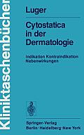 Cytostatica in Der Dermatologie: Indikation Kontraindikation Nebenwirkungen