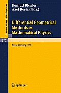 Differential Geometrical Methods in Mathematical Physics: Proceedings of the Symposium Held at the University at the University of Bonn, July 1 - 4, 1