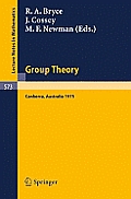 Group Theory: Proceedings of a Miniconference Held at the Australian National University, Canberra, November 4-6, 1975
