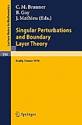 Singular Perturbations and Boundary Layer Theory: Proceedings of the Conference Held at the Ecole Centrale de Lyon, December 8-10, 1976