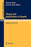 Theory and Applications of Graphs: Proceedings, Michigan, May 11 - 15, 1976