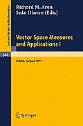 Vector Space Measures and Applications I: Proceedings, Dublin, 1977