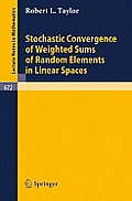 Stochastic Convergence of Weighted Sums of Random Elements in Linear Spaces