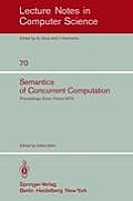 Semantics of Concurrent Computation: Proceedings of the International Symposium Evian, France, July 2-4, 1979