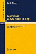 Equational Compactness in Rings: With Applications to the Theory of Topological Rings