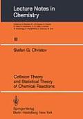 Collision Theory and Statistical Theory of Chemical Reactions