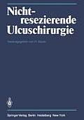 Nichtresezierende Ulcuschirurgie: Symposium Anl??lich Des 65. Geburtstages Von Professor Dr. Fritz Holle