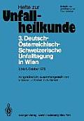 3. Deutsch-?sterreichisch-Schweizerische Unfalltagung in Wien 3. Bis 6. Oktober 1979: 43. Jahrestagung Der Deutschen Gesellschaft F?r Unfallheilkunde