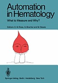 Automation in Hematology: What to Measure and Why?