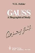 Gauss: A Biographical Study