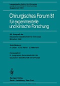 Chirurgisches Forum '81 F?r Experimentelle Und Klinische Forschung: 98. Kongre? Der Deutschen Gesellschaft F?r Chirurgie, M?nchen, 22. Bis 25. April 1