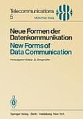 Neue Formen Der Datenkommunikation / New Forms of Data Communication: Vortr?ge Des Am 1./2. Juli 1980 in M?nchen Abgehaltenen Symposiums / Proceedings