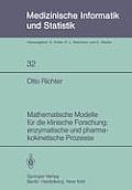 Mathematische Modelle F?r Die Klinische Forschung: Enzymatische Und Pharmakokinetische Prozesse