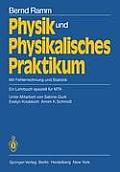 Physik Und Physikalisches Praktikum: Mit Fehlerrechnung Und Statistik Ein Lehrbuch Speziell F?r Mta