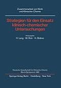 Strategien F?r Den Einsatz Klinisch-Chemischer Untersuchungen: Deutsche Gesellschaft F?r Klinische Chemie Merck-Symposium 1981
