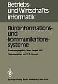 B?roinformations- Und -Kommunikationssysteme: Anwendergespr?ch, Wirtschaftsuniversit?t Wien, 30.9. Bis 1.10.1982