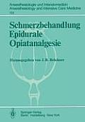 Schmerzbehandlung Epidurale Opiatanalgesie: Ergebnisse Des Zentraleurop?ischen Anaesthesiekongresses Berlin 1981 Band 3