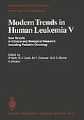 Modern Trends in Human Leukemia V: New Results in Clinical and Biological Research Including Pediatric Oncology
