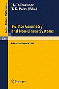 Twistor Geometry and Non-Linear Systems: Review Lectures Given at the 4th Bulgarian Summer School on Mathematical Problems of Quantum Field Theory, He