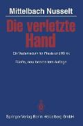 Die Verletzte Hand: Ein Vademecum F?r PRAXIS Und Klinik