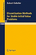 Discretization Methods for Stable Initial Value Problems