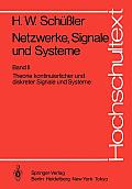 Netzwerke, Signale Und Systeme: Theorie Kontinuierlicher Und Diskreter Signale Und Systeme