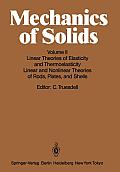 Mechanics of Solids: Volume II: Linear Theories of Elasticity and Thermoelasticity, Linear and Nonlinear Theories of Rods, Plates, and Shel