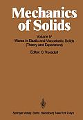 Mechanics of Solids: Volume IV: Waves in Elastic and Viscoelastic Solids (Theory and Experiment)