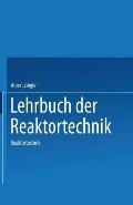 Lehrbuch Der Reaktortechnik: Band 2: Reaktortechnik