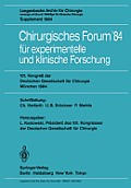 Chirurgisches Forum '84 F?r Experimentelle Und Klinische Forschung: 101. Kongre? Der Deutschen Gesellschaft F?r Chirurgie, M?nchen, 25.-28. April 1984