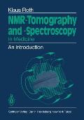 Nmr-Tomography and -Spectroscopy in Medicine: An Introduction