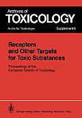 Receptors and Other Targets for Toxic Substances: Proceedings of the European Society of Toxicology, Meeting Held in Budapest, June 11-14, 1984